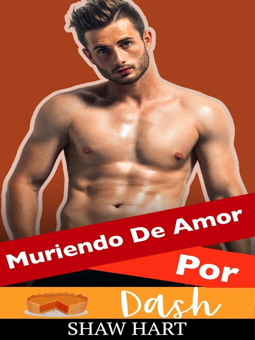 Title details for Muriendo De Amor Por Dash by Shaw Hart - Available